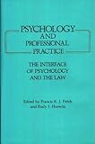 Psychology and Professional Practice: The Interface of Psychology and the Law, , 0899300154