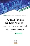 Comprendre la banque et son environnement en zone euro by 