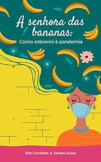 Livro A senhora das bananas: Como sobrevivi à pandemia