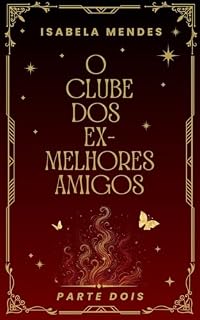 Livro O CLUBE DOS EX-MELHORES AMIGOS: PARTE DOIS
