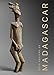 Arts anciens de Madagascar by