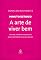Livro A arte de viver bem (Minuto estoico Livro 2)