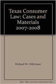 Texas Consumer Law Cases And Materials 2007 2008 Amazon