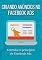 Livro Criando anúncios no Facebook Ads: Entenda os princípios do Facebook Ads