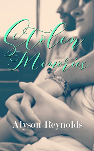 Stolen Memories: A Novella by [Reynolds, Alyson]