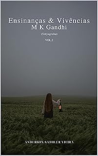 Livro Ensinanças & Vivências : M.K. Gandhi (Satyagraha) VOL.2