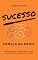 Livro Sucesso Começa na Mente: Aprenda Atrair Prosperidade, Saúde e tudo mais que possa te fazer Feliz
