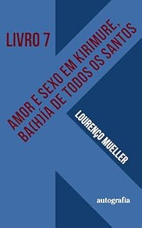 Livro Amor e Sexo em Kirimure,Ba(h)ia de Todos os Santos