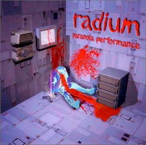 radium paranoia performance