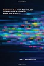 Society 3.0: How Technology Is Reshaping Education, Work and Society