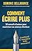 Comment écrire plus: 50 conseils d'auteur pour maximiser vos séances d'écriture (L'écrivain prof by Dominic Bellavance