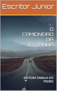 Livro O CAMIONEIRO DA ESTRADA : EDITORA FAMILIA DO PEDRO