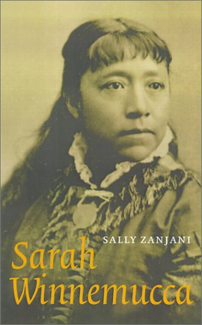 Sarah Winnemucca (American Indian Lives) by Sally Zanjani