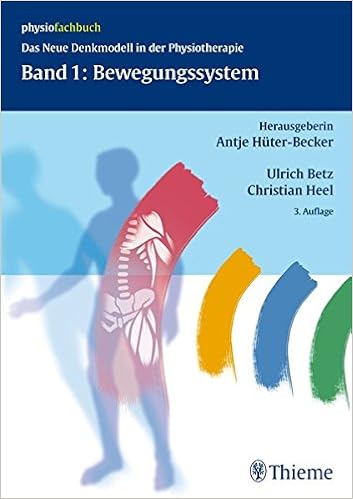 Band 1 Bewegungssystem Das Neue Denkmodell In Der Physiotherapie Physiotherapie Denkmodelle Amazon De Huter Becker Antje Bucher