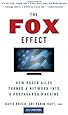 The Fox Effect: How Roger Ailes Turned a Network into a Propaganda Machine