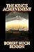 The King's Achievement by Robert Hugh Benson, Fiction, Literary, Christian, Science Fiction by Robert Hugh Benson, R. H. Benson