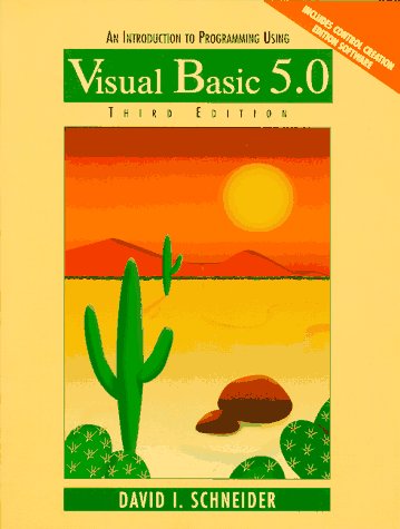 Introduction to Programming Using Visual Basic 5.0, An by David I. Schneider