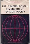 The psychological dimension of foreign policy