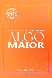Livro 21 Dias por Algo Maior