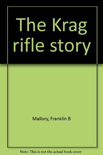The Krag rifle story Hardcover 2001