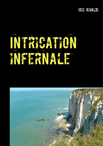 Amazoncom Intrication Infernale Une Nouvelle Aventure Du - 
