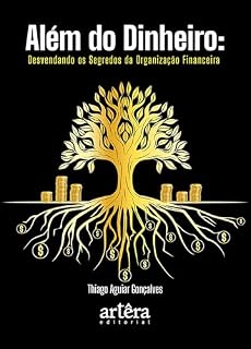 Livro Além do Dinheiro: Desvendando os Segredos da Organização Financeira
