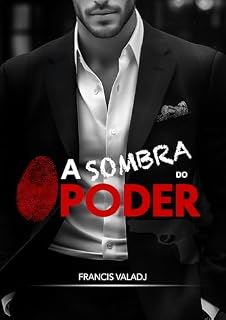 A Sombra do Poder: A Luta pela Verdade e Justiça em um Mundo de Corrupção
