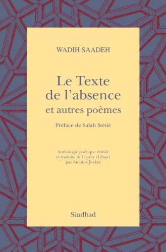 Le  texte de l'absence et autres poèmes