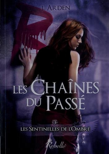 Les  chaînes du passé