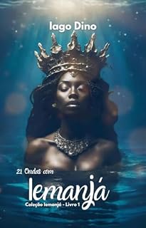 Livro 21 Ondas com Iemanjá (Coleção Iemanjá - Sagrados Orixás)
