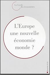 L' Europe, une nouvelle économie monde ?