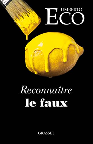 Reconnaître le faux: dire le faux, mentir, falsifier