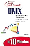 Sams Teach Yourself UNIX in 10 Minutes (Sams Teach Yourself...in 10 Minutes) cover