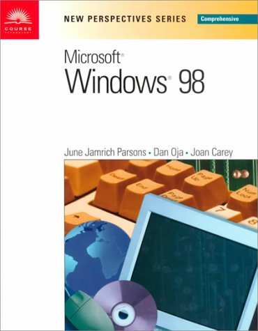 New Perspectives on Microsoft Windows 98 Comprehensive (New Perspectives Series) by June Jamrich Parsons, Dan Oja, Joan Carey