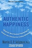 Authentic Happiness: Using the New Positive Psychology to Realise your Potential for Lasting Fulfilment