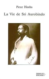La  vie de sri Aurobindo