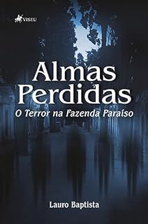 Livro Almas Perdidas: O terror na Fazenda Paraíso