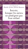 Inceste, lorsque les mères ne protègent pas leur enfant by 