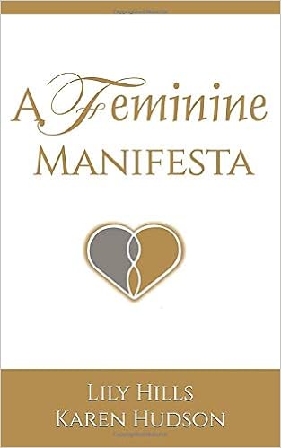 A Feminine Manifesta Three Steps To Freedom From An Untamed Mind Hills Elizabeth Lily Hudson Karen Amazon Com Books