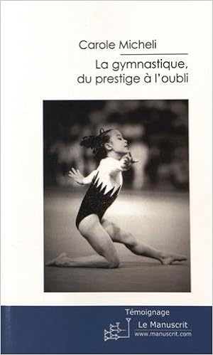 Amazonfr La Gymnastique Du Prestige à Loubli Carole -