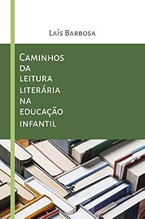 Livro Caminhos da leitura literária na educação infantil
