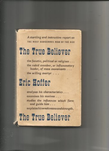 'THE TRUE BELIEVER, THOUGHTS ON THE NATURE OF MASS MOVEMENTS', by ERIC HOFFER