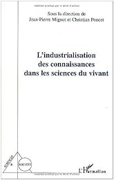 L' industrialisation des connaissances dans les sciences du vivant