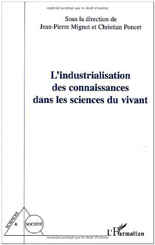 L' industrialisation des connaissances dans les sciences du vivant