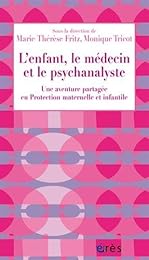 L' enfant, le médecin et le psychanalyste