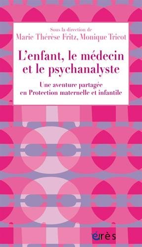 L' enfant, le médecin et le psychanalyste