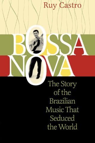 Bossa Nova: The Rise of Brazilian Music in the 60s: Peterson