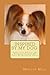 Inspired By My Dog: Three Life Lessons My Papillon Taught Me When He Defeated Death by Marilyn Mele