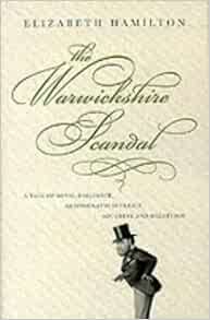The Warwickshire Scandal: Elizabeth Hamilton: 9780330393034: Amazon.com