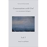 Conversations With God: An Uncommon Dialogue Book 2